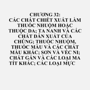 3204: Chất màu hữu cơ tổng hợp, đã hoặc chưa xác định về mặt hóa học; các chế phẩm đã được ghi trong Chú giải 3 của Chương này dựa trên chất màu hữu cơ tổng hợp; các sản phẩm hữu cơ tổng hợp được dùng như tác nhân tăng sáng huỳnh quang hoặc như các chất phát quang, đã hoặc chưa xác định về mặt hóa học