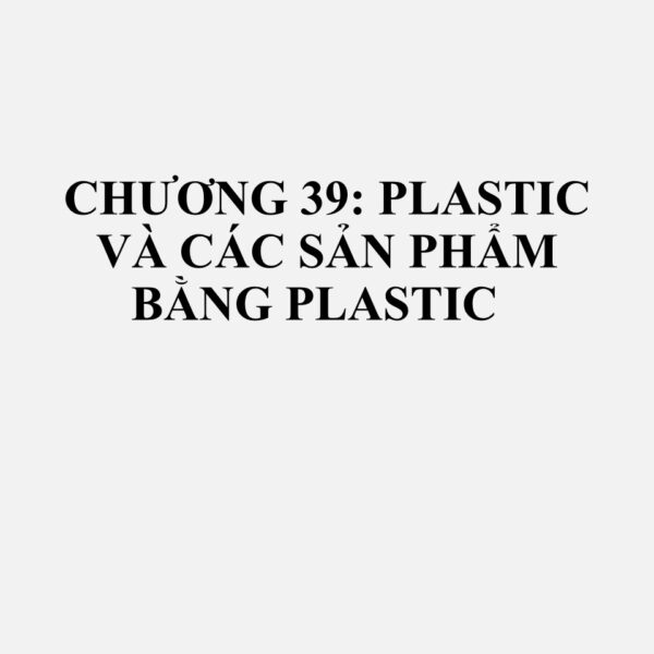 3924: Bộ đồ ăn, bộ đồ dùng nhà bếp, các sản phẩm gia dụng khác và các sản phẩm phục vụ vệ sinh, bằng plastic