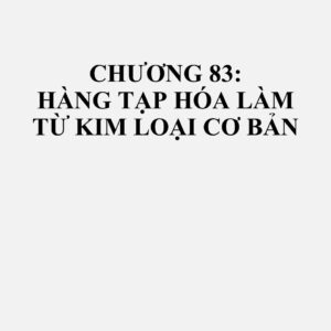 8309: Nút chai lọ, nút bịt và nắp đậy (kể cả nắp hình vương miện, nút xoáy và nút một chiều), bao thiếc bịt nút chai, nút thùng có ren, tấm đậy lỗ thoát của thùng, dụng cụ niêm phong và bộ phận đóng gói khác, bằng kim loại cơ bản