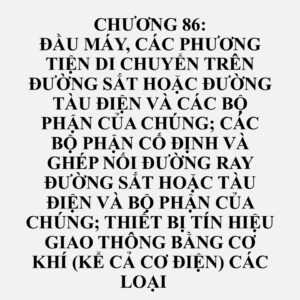 8608: Bộ phận cố định và ghép nối của đường ray đường sắt hoặc tàu điện; các thiết bị phát tín hiệu, an toàn hoặc điều khiển giao thông bằng cơ khí (kể cả cơ điện) dùng cho đường sắt, đường tàu điện, đường bộ, đường thủy nội địa, điểm dừng đỗ, cảng hoặc sân bay; các bộ phận của các loại trên